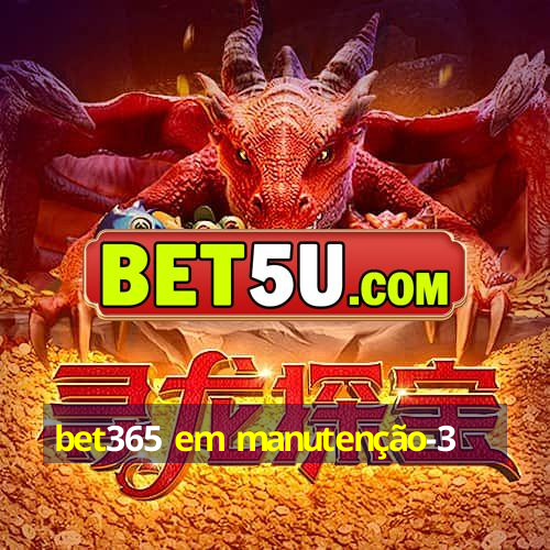 bet365 em manutenção